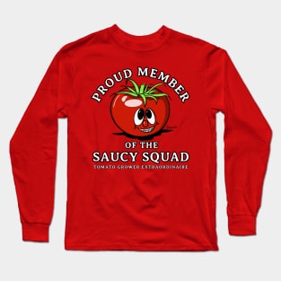 Tomato Design Perfect Gardening Lover SAUCY SQUAD Gift Long Sleeve T-Shirt